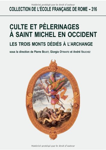 Beispielbild fr Culte et p lerinages  saint Michel en Occident - les trois monts d di s  l'archange (COLLECTION DE L) zum Verkauf von Half Price Books Inc.