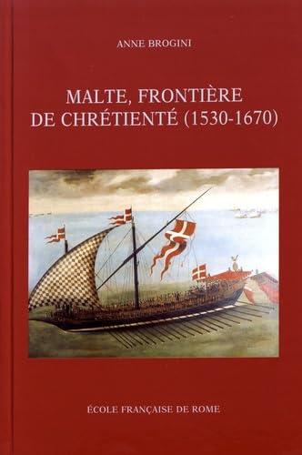 9782728307425: Malte, frontire de chrtient (1530-1670)