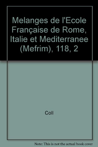 Beispielbild fr Mlanges de l'cole Franaise de Rome. Italie et Mditerrane. 119/2 (2007). zum Verkauf von FIRENZELIBRI SRL