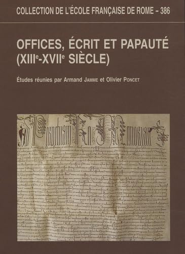 9782728307920: Offices, crit et papaut (XIIIe-XVIIe sicle)