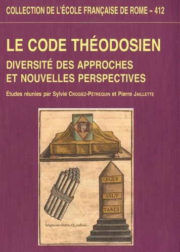 Beispielbild fr Le Code thodosien. Diversit des approches et nouvelles perspectives zum Verkauf von Ammareal