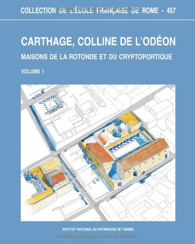 9782728308811: Carthage, colline de l'odon : maisons de la rotonde et du cryptoportique (recherches 1987-2000): 2 volumes