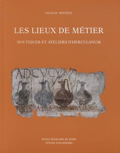 9782728308910: LES LIEUX DE METIER : BOUTIQUES ET ATELIERS D'HERCULANUM BOUTIQUES ET ATELIERS D'HERCULANUM (BIBLIOTHEQUE DE)