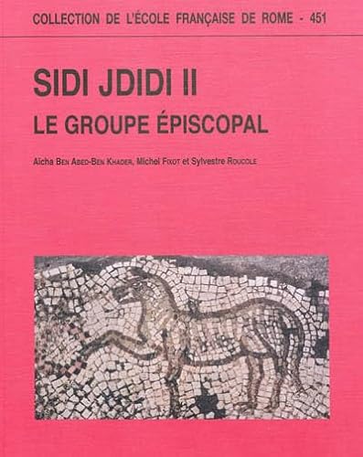 Stock image for Sidi Jdidi II : le groupe episcopal. : for sale by Libreria gi Nardecchia s.r.l.