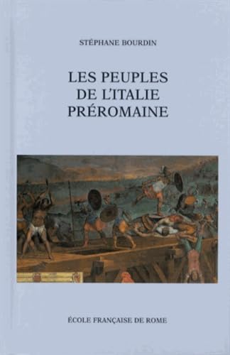 Beispielbild fr Les peuples de l'Italie prromaine : Identits, territoires et relations inter-ethniques en Italie centrale et septentrionale (VIIIe-Ier sicle avant J-C) zum Verkauf von Okmhistoire