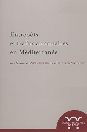 Beispielbild fr entrepots et trafics annonaires en mediterranee : antiquite-temps modernes: ANTIQUITE-TEMPS MODERNES zum Verkauf von WorldofBooks