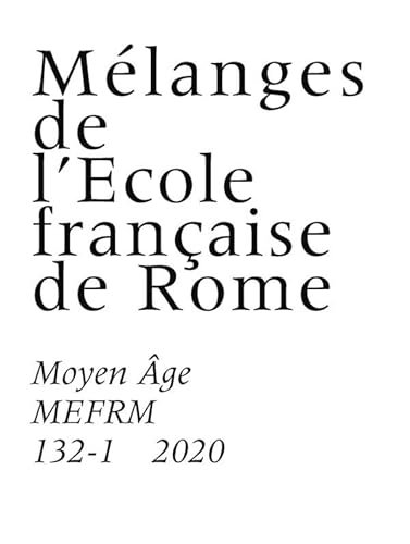 Stock image for Mlanges de l'cole franaise de Rome. moyen ge: N132-1 (2020) [Broch] Coste, Florent et Robin, Anna for sale by BIBLIO-NET