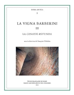 Imagen de archivo de La Vigna Barberini, III : la cenatio rotunda a la venta por Libreria gi Nardecchia s.r.l.