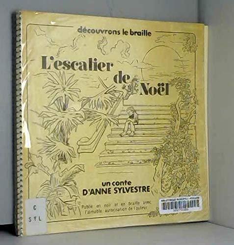 Stock image for L'Escalier de Nol : Dcouvrons le braille for sale by pompon