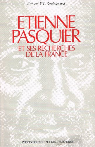 9782728801664: tienne Pasquier et ses recherches de la France: Cahiers Saulnier N8