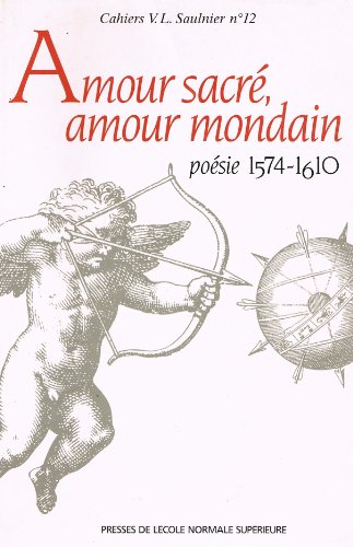 9782728802012: Amour sacr, amour mondain: Posie 1574-1610, hommage  Jacques Bailb