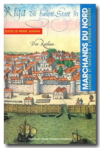 Beispielbild fr Marchands du Nord : Espaces et trafics  l'poque moderne zum Verkauf von Ammareal