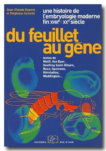 9782728802890: Du feuillet au gne, une histoire des concepts de l'embryologie moderne (fin XVIIIme-XXme): Fin Xviiieme-Xxeme Sicle