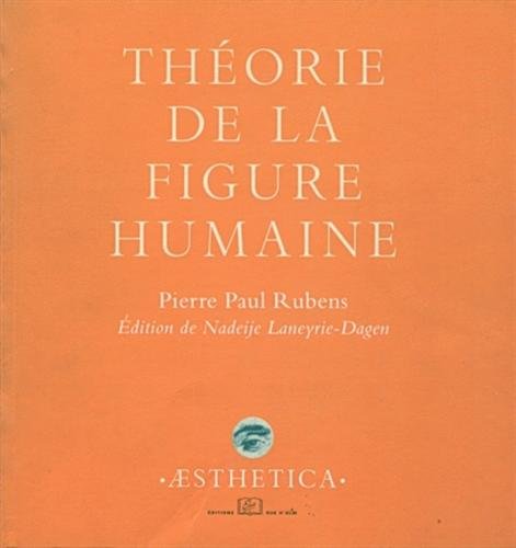 Stock image for Thorie de la Figure Humaine (Aesthetica) (French Edition) for sale by Better World Books Ltd