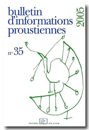 Beispielbild fr Bulletin d'informations proustiennes, n 35. zum Verkauf von Librairie Vignes Online