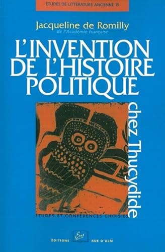 9782728803514: L' Invention de l'Histoire Politique Chez Thucydide