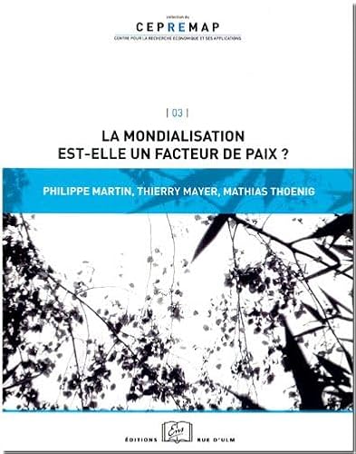 Imagen de archivo de La mondialisation est-elle un facteur de paix ? a la venta por Revaluation Books