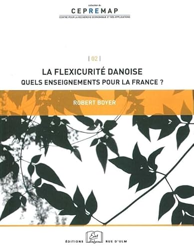 Beispielbild fr La flexicurite danoise Quels enseignements pour la France zum Verkauf von Librairie La Canopee. Inc.
