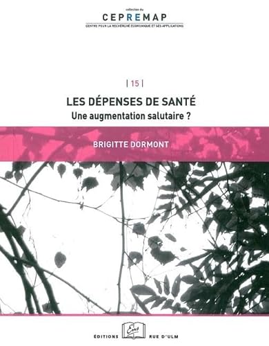 Beispielbild fr Les Depenses de Sante: Une Augmentation Salutaire ? zum Verkauf von Ammareal