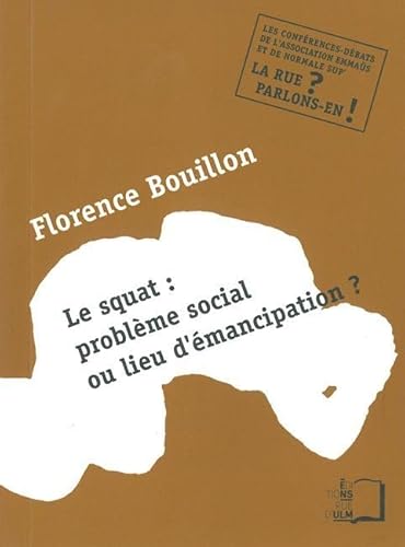 9782728804511: Le Squat:Probleme Social ou Lieu d'Emancipation