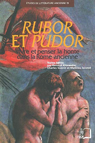 Stock image for Rubor et Pudor : Vivre et penser la honte dans la Rome ancienne for sale by medimops