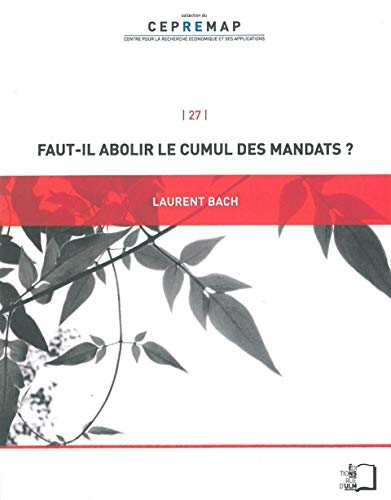 9782728804764: Faut-il abolir le cumul des mandats ?