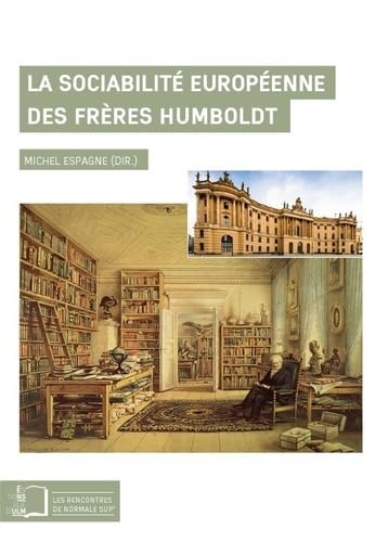 Beispielbild fr La sociabilit europenne des frres Humboldt zum Verkauf von medimops