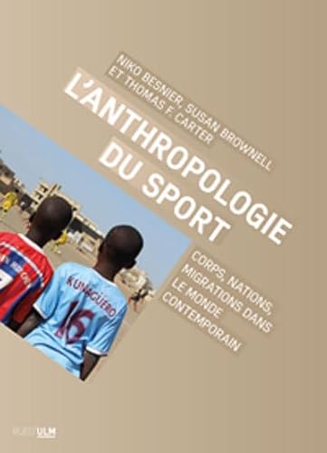 Imagen de archivo de L'Anthropologie du sport: Corps, nations, migrations dans le monde contemporain a la venta por Gallix