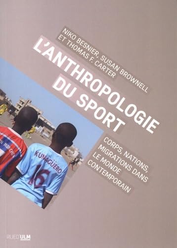 Stock image for L'Anthropologie du sport: Corps, nations, migrations dans le monde contemporain for sale by Gallix