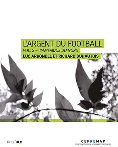 Beispielbild fr L'argent du football: Volume 2, L'Amrique du Nord zum Verkauf von Ammareal