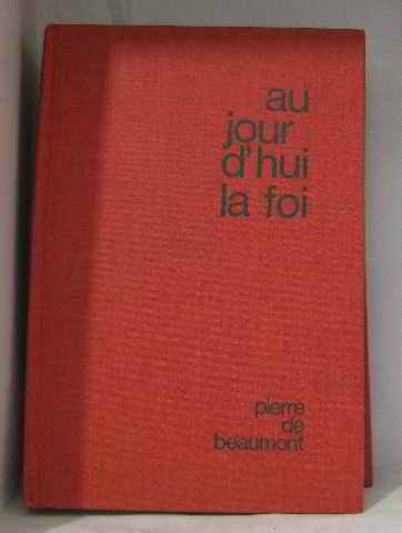 Stock image for AUJOURD'HUI LA FOI for sale by Librairie Th  la page