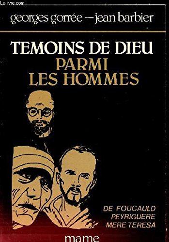 Stock image for Tmoins de dieu parmi les hommes / foucauld peyriguere mere teresa for sale by Ammareal