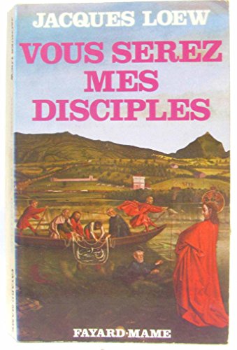 Beispielbild fr Vous serez mes disciples zum Verkauf von Librairie Th  la page