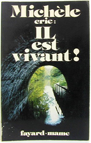 Beispielbild fr Michle crie "Il est vivant ! zum Verkauf von Librairie Th  la page