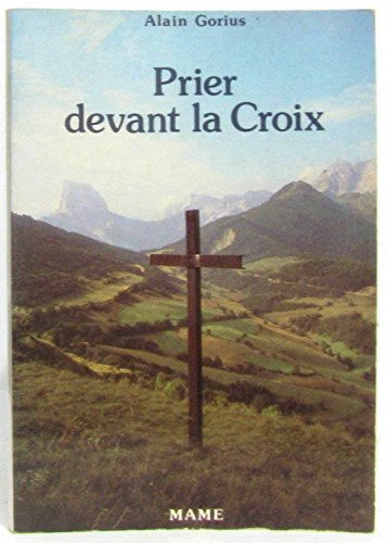Stock image for Prier devant la croix pour contempler la passion, pour bien faire le chemin de croix for sale by Librairie Th  la page