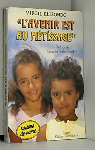 Stock image for L'AVENIR EST AU METISSAGE for sale by Librairie rpgraphic