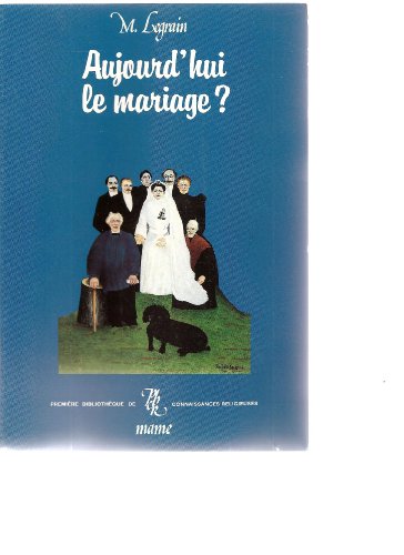 Beispielbild fr Aujourd'hui le mariage? zum Verkauf von Ammareal