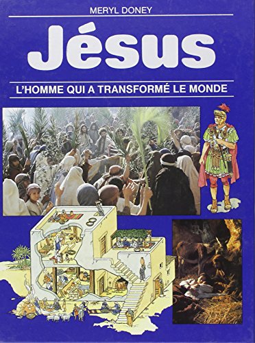 JESUS, L'HOMME QUI A TRANSFORME LE MONDE