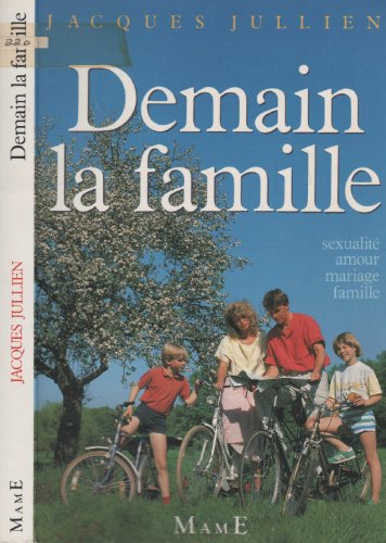 Stock image for Demain la famille : Sexualit, amour, mariage, famille for sale by Librairie Th  la page