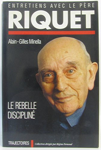 Beispielbild fr Entretien Avec Le Pre Riquet : Le Rebelle Disciplin zum Verkauf von RECYCLIVRE