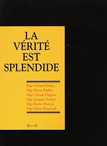 Beispielbild fr La vrit est splendide zum Verkauf von Chapitre.com : livres et presse ancienne