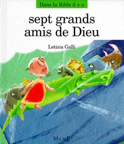 Beispielbild fr SEPT GRANDS AMIS DE DIEU (Dans la Bible I) zum Verkauf von medimops
