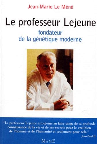 Imagen de archivo de Le professeur Lejeune, fondateur de la gntique moderne a la venta por LibrairieLaLettre2