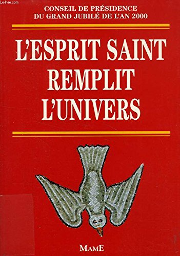 Imagen de archivo de l'Esprit Saint Remplit l'Univers. Conseil de prsidence du grand Jubil de l'An 2000. a la venta por LibrairieLaLettre2