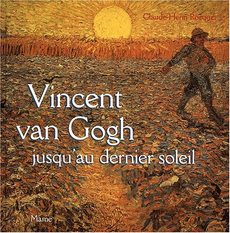 Beispielbild fr Vincent Van Gogh, jusqu'au dernier soleil zum Verkauf von medimops