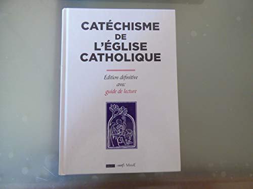 9782728908912: Catchisme de l'glise catholique : Edition dfinitive avec guide de lecture