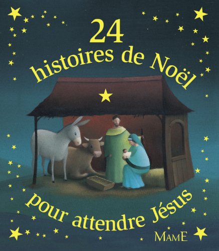 Stock image for 24 HISTOIRES DE NOEL POUR ATTENDRE JESUS for sale by LeLivreVert