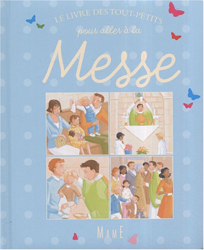 9782728912353: LE LIVRE DES TOUT-PETITS POUR ALLER A LA MESSE