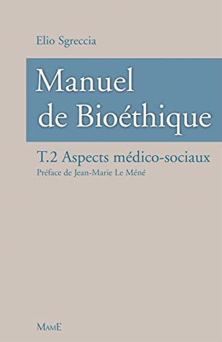 Manuel de bioÃ©thique: Aspects mÃ©dico-sociaux (9782728915095) by Sgreccia, Elio