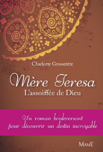 9782728915651: MERE TERESA, L'ASSOIFFEE DE DIEU